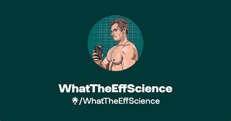 Find WhatTheEffScience Onlyfans